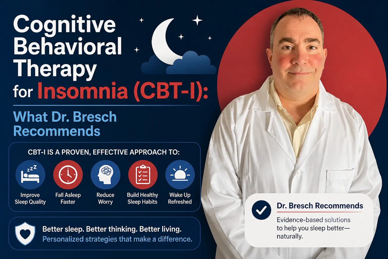 Cognitive Behavioral Therapy for Insomnia (CBT-I): What Dr. Bresch Recommends